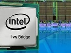 英特尔澄清Ivy Bridge处理器跳票传闻