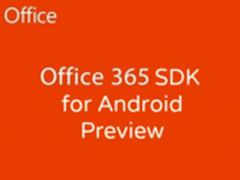 微软发布开源Office 365 Android SDK