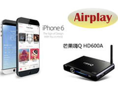 iphone6都来了 芒果嗨Q HD600A多屏互动