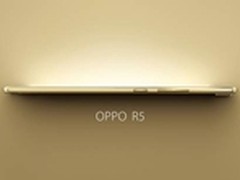 极致超薄OPPO R5 凭什么敢突破5mm大关