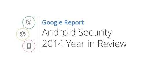 Google发布2014年Android系统安全回顾