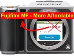 富士中画幅相机会比哈苏X1D价格更便宜