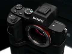 明年再见 索尼a7 III或将明年中旬发布