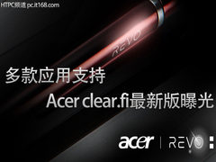 Acer最新版clear.fi曝光：多款应用支持