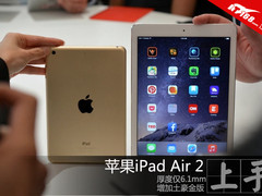 薄出新的精彩 苹果iPad Air 2上手图集