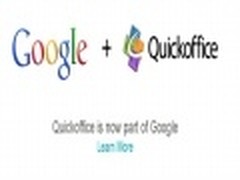 Google收购移动办公软件Quickoffice