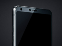 无缘835首发很受伤 LG G6曝光信息汇总