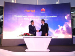 互联极致体验 华为与Riverbed签署合作协议